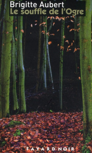 Le souffle de l'ogre - Aubert Brigitte