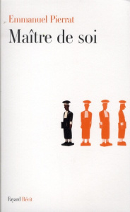 Maître de soi - Pierrat Emmanuel