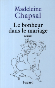 Le bonheur dans le mariage - Chapsal Madeleine