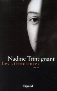 Les silencieuses - Trintignant Nadine