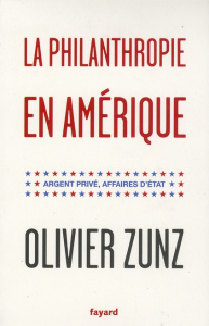 La philanthropie en Amérique - Zunz Olivier,Barreyre Nicolas