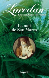 Les mystères de Venise Tome 2 : La nuit de San Marco - LOREDAN