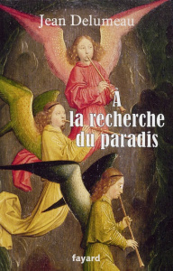 A la recherche du paradis - Delumeau Jean