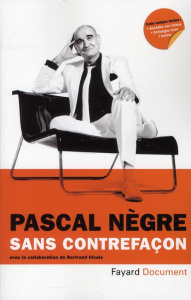 Sans contrefaçon - Nègre Pascal ; Dicale Bertrand