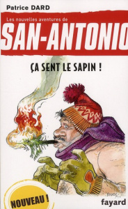 Les nouvelles aventures de San-Antonio Tome 20 : Ca sent le sapin ! - Dard Patrice