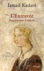 L'Entravée. Requiem pour Linda B. - Kadaré Ismaïl ; Papavrami Tedi