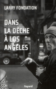 Dans la dèche à Los Angeles - Fondation Larry ; Thiltges Alexandre