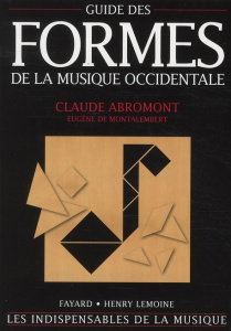 Guide des formes de la musique occidentale - Abromont Claude ; Montalembert Eugène de