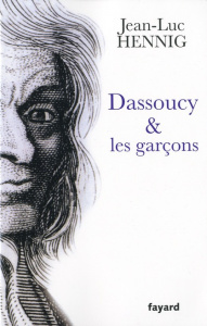 Dassoucy et les garçons - Hennig Jean-Luc