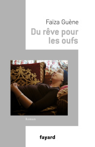 Du rêve pour les oufs - Guène Faïza