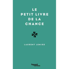La chance de A à Z - Lemire Laurent