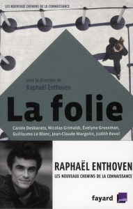 La folie - Enthoven Raphaël