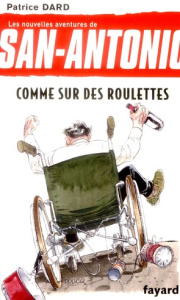 Les nouvelles aventures de San-Antonio Tome 22 : Comme sur des roulettes - Dard Patrice