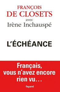 L'Echéance. Français, vous n'avez encore rien vu - Closets François de ; Inchauspé Irène