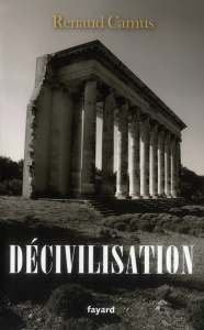 Décivilisation - Camus Renaud