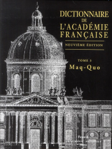 Dictionnaire de l'Académie française. Tome 3 Maq-Quo, 9e édition - COLLECTIF