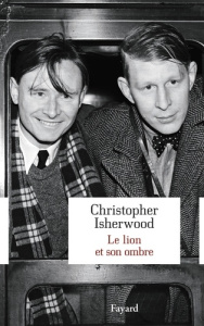 Le lion et son ombre. Une éducation dans les années 1920 - Isherwood Christopher ; Dauzat Pierre-Emmanuel