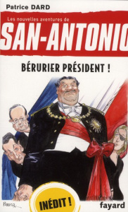 Les nouvelles aventures de San-Antonio Tome 23 : Berurier président ! - Dard Patrice