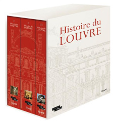 Histoire du Louvre. Coffret en 3 volumes - Bresc-Bautier Geneviève ; Fonkenell Guillaume