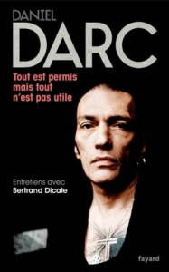 Tout est permis mais tout n'est pas utile - Darc Daniel ; Dicale Bertrand