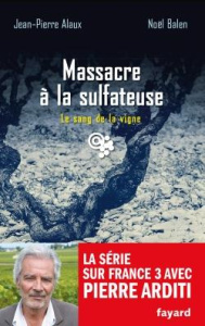 Massacre à la sulfateuse - Balen Noël ; Alaux Jean-Pierre