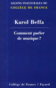 Comment parler de musique ? - Beffa Karol