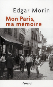 Mon Paris, ma mémoire - Morin Edgar