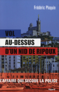 Vol au-dessus d'un nid de ripoux - Ploquin Frédéric