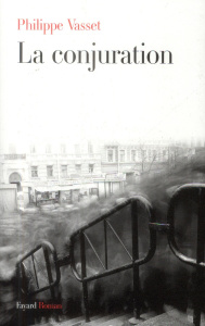 La conjuration - Vasset Philippe