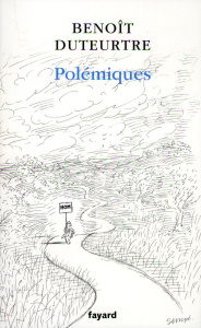 Polémiques - Duteurtre Benoît