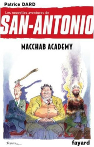 Les nouvelles aventures de San-Antonio Tome 14 : Macchab academy - Dard Patrice