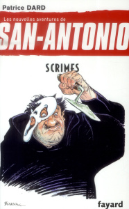 Les nouvelles aventures de San-Antonio Tome 25 : Scrimes - Dard Patrice