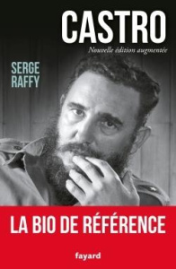 Castro. Edition revue et augmentée - Raffy Serge