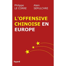L'offensive chinoise en Europe - Le Corre Philippe ; Sepulchre Alain