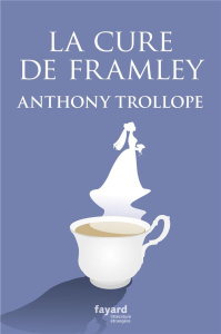La cure de Framley - Trollope Anthony