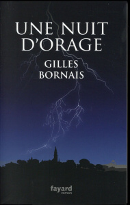 Une nuit d'orage - Bornais Gilles