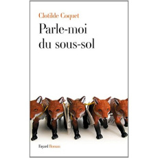 Parle moi du sous sol - Coquet Clotilde