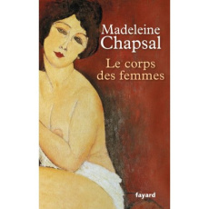 Le corps des femmes - Chapsal Madeleine