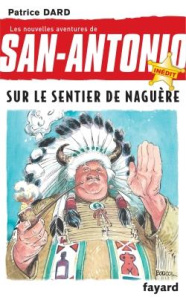 Les nouvelles aventures de San-Antonio Tome 28 : Sur le sentier de naguère - Dard Patrice