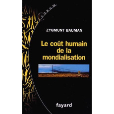 Le coût humain de la mondialisation - Bauman Zygmunt ; Abensour Alexandre