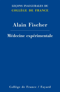 Médecine expérimentale - Fischer Alain