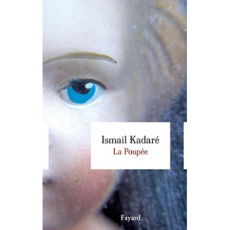 La poupée - Kadaré Ismaïl ; Papavrami Tedi