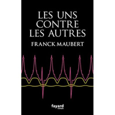 Les uns contre les autres - Maubert Franck
