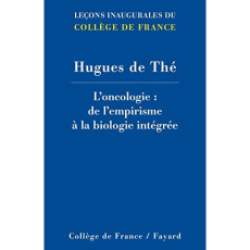 L'oncologie : de l'empirisme à la biologie intégrée - Thé Hugues de