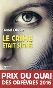 Le crime était signé - Olivier Lionel