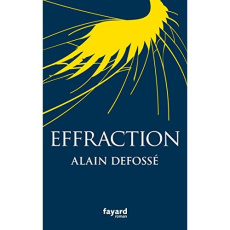 Effraction - Defossé Alain