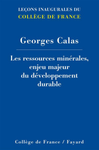 Les ressources minérales, enjeu majeur du développement durable - Calas Georges