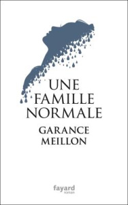 Une famille normale - Meillon Garance