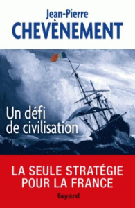 Un défi de civilisation - Chevènement Jean-Pierre