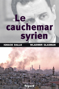 Le cauchemar syrien - Dalle Ignace ; Glasman Wladimir